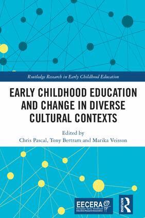 Chris Pascal, Tony Bertram, Marika Veisson - Early Childhood Education and Change in Diverse Cultural Contexts, Inbunden