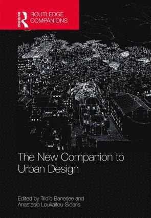 Tridib Banerjee, Anastasia Loukaitou-Sideris - New Companion to Urban Design, Inbunden