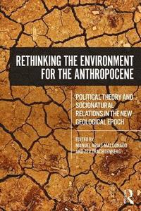bokomslag Rethinking the Environment for the Anthropocene