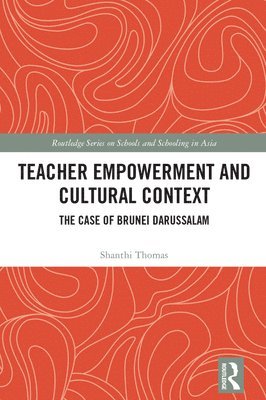 bokomslag Teacher Empowerment and Cultural Context