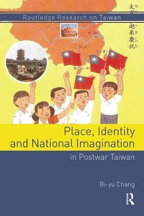 Bi-yu Chang - Place, Identity, and National Imagination in Post-war Taiwan, Häftad