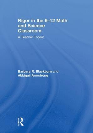 Barbara R. Blackburn, Abbigail Armstrong, USA) Blackburn, Barbara R. (Blackburn Consulting Group - Rigor in the 6–12 Math and Science Classroom, Inbunden