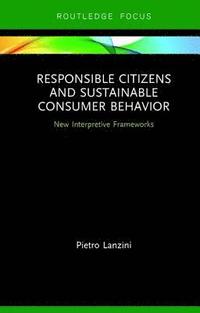 bokomslag Responsible Citizens and Sustainable Consumer Behavior