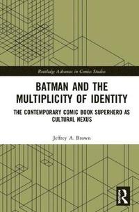 bokomslag Batman and the Multiplicity of Identity