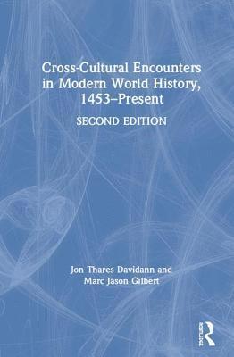 Cross-Cultural Encounters in Modern World History, 1453-Present 1