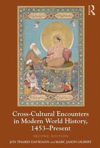 bokomslag Cross-Cultural Encounters in Modern World History, 1453-Present