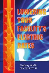bokomslag Lowering Your Facility?s Electric Rates