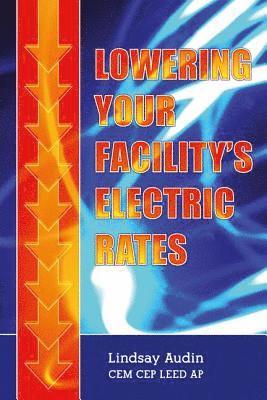 bokomslag Lowering Your Facility?s Electric Rates