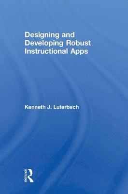 bokomslag Designing and Developing Robust Instructional Apps