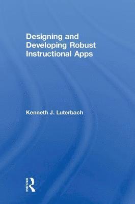 Designing and Developing Robust Instructional Apps 1
