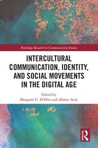 bokomslag Intercultural Communication, Identity, and Social Movements in the Digital Age