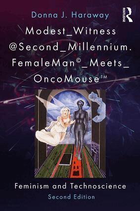 Donna J. Haraway, Thyrza Goodeve - Modest_Witness@Second_Millennium. FemaleMan_Meets_OncoMouse, Häftad
