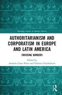 bokomslag Authoritarianism and Corporatism in Europe and Latin America