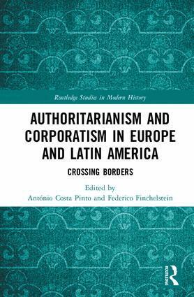 António Costa Pinto, Federico Finchelstein - Authoritarianism and Corporatism in Europe and Latin America, Inbunden