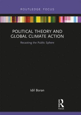 bokomslag Political Theory and Global Climate Action