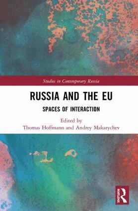 Thomas Hoffmann, Andrey Makarychev - Russia and the EU, Inbunden