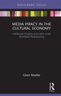 bokomslag Media Piracy in the Cultural Economy