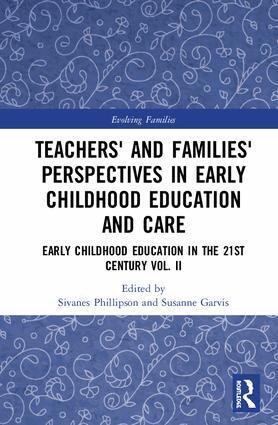 Sivanes Phillipson, Susanne Garvis - Teachers' and Families' Perspectives in Early Childhood Education and Care, Inbunden