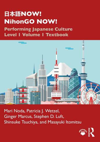 Mari Noda, Patricia J. Wetzel, Ginger Marcus, Stephen D. Luft, Shinsuke Tsuchiya, Masayuki Itomitsu - 日本語NOW! NihonGO NOW!, Häftad
