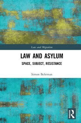 Simon Behrman - Law and Asylum, Inbunden