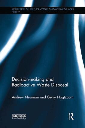 Andrew Newman, Gerry Nagtzaam - Decision-making and Radioactive Waste Disposal, Häftad