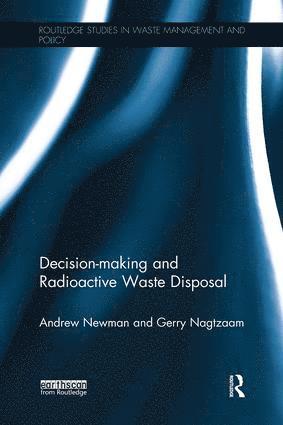 Andrew Newman, Gerry Nagtzaam, USA) Newman, Andrew (Embassy of Australia, Washington DC, Australia) Nagtzaam, Gerry (Monash University - Decision-making and Radioactive Waste Disposal, Häftad