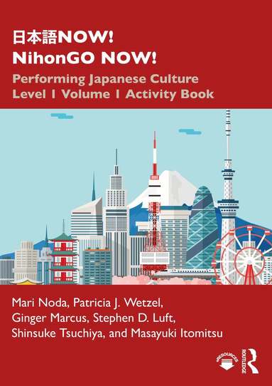 Mari Noda, Patricia J. Wetzel, Ginger Marcus, Stephen D. Luft, Shinsuke Tsuchiya, Masayuki Itomitsu - 日本語NOW! NihonGO NOW!, Häftad