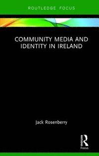 bokomslag Community Media and Identity in Ireland