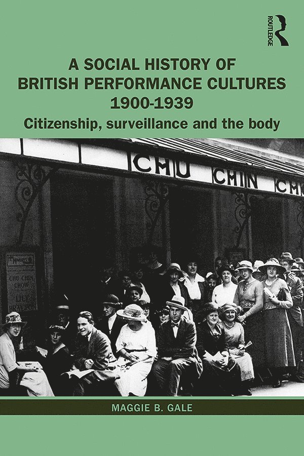 Maggie B. Gale, UK) Gale, Maggie B. (University of Manchester - Social History of British Performance Cultures 1900-1939, Inbunden
