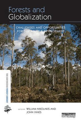William Nikolakis, John Innes - Forests and Globalization, Häftad