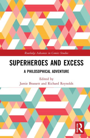 Jamie Brassett, Richard Reynolds - Superheroes and Excess, Inbunden