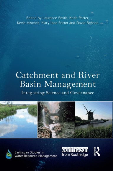 Laurence Smith, Keith Porter, Kevin Hiscock, Mary Jane Porter, David Benson - Catchment and River Basin Management, Häftad