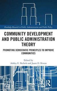 bokomslag Community Development and Public Administration Theory