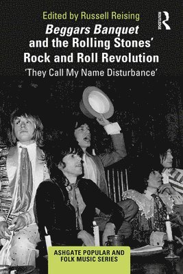 Beggars Banquet and the Rolling Stones' Rock and Roll Revolution 1