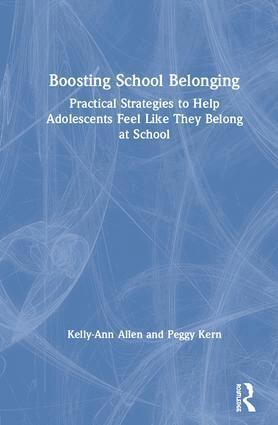 Kelly-Ann Allen, Peggy Kern - Boosting School Belonging, Inbunden