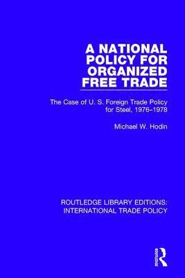 A National Policy for Organized Free Trade 1