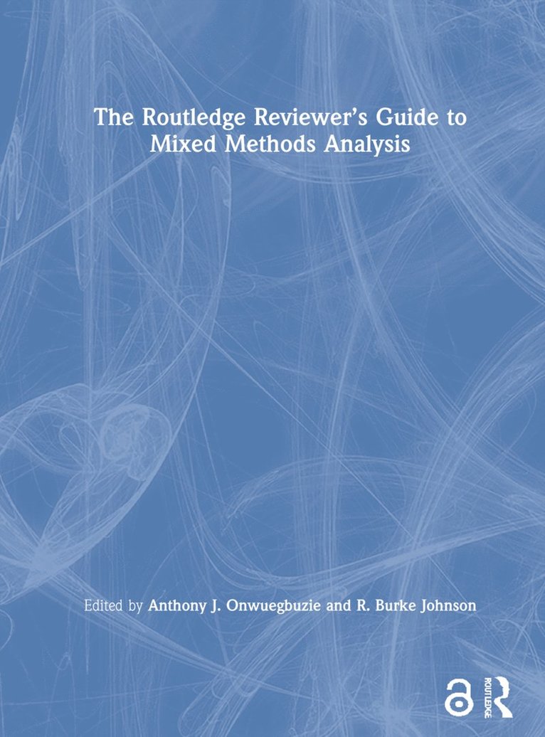 Anthony J. Onwuegbuzie, R. Burke Johnson - Routledge Reviewer’s Guide to Mixed Methods Analysis, Inbunden
