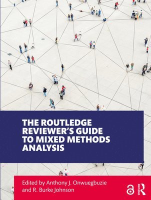 Anthony J. Onwuegbuzie, R. Burke Johnson - Routledge Reviewer’s Guide to Mixed Methods Analysis, Häftad