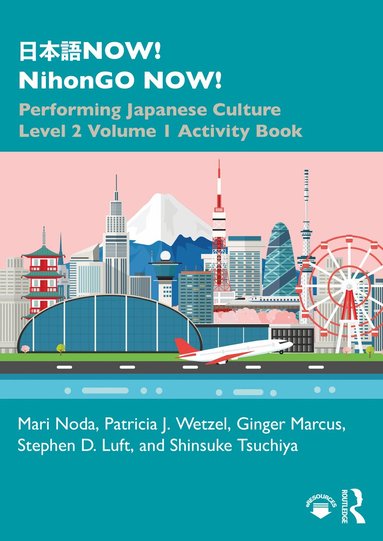 Mari Noda, Patricia J. Wetzel, Ginger Marcus, Stephen D. Luft, Shinsuke Tsuchiya - 日本語NOW! NihonGO NOW!, Häftad