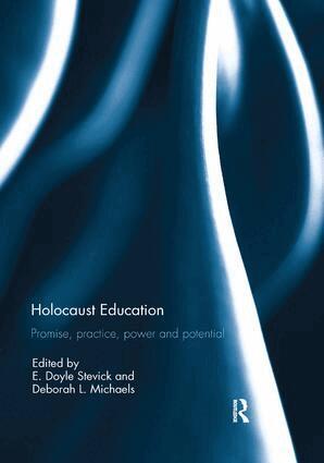 E. Doyle Stevick, Deborah Michaels - Holocaust Education, Häftad
