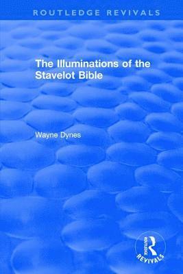 Routledge Revivals: The Illuminations of the Stavelot Bible (1978) 1