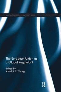 bokomslag The European Union as a Global Regulator?