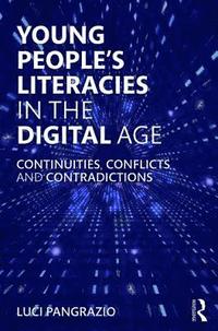 bokomslag Young People's Literacies in the Digital Age