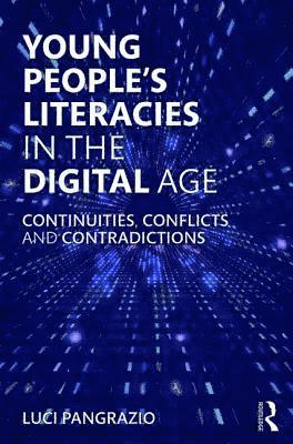 Young People's Literacies in the Digital Age 1