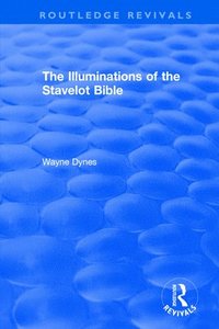 bokomslag Routledge Revivals: The Illuminations of the Stavelot Bible (1978)