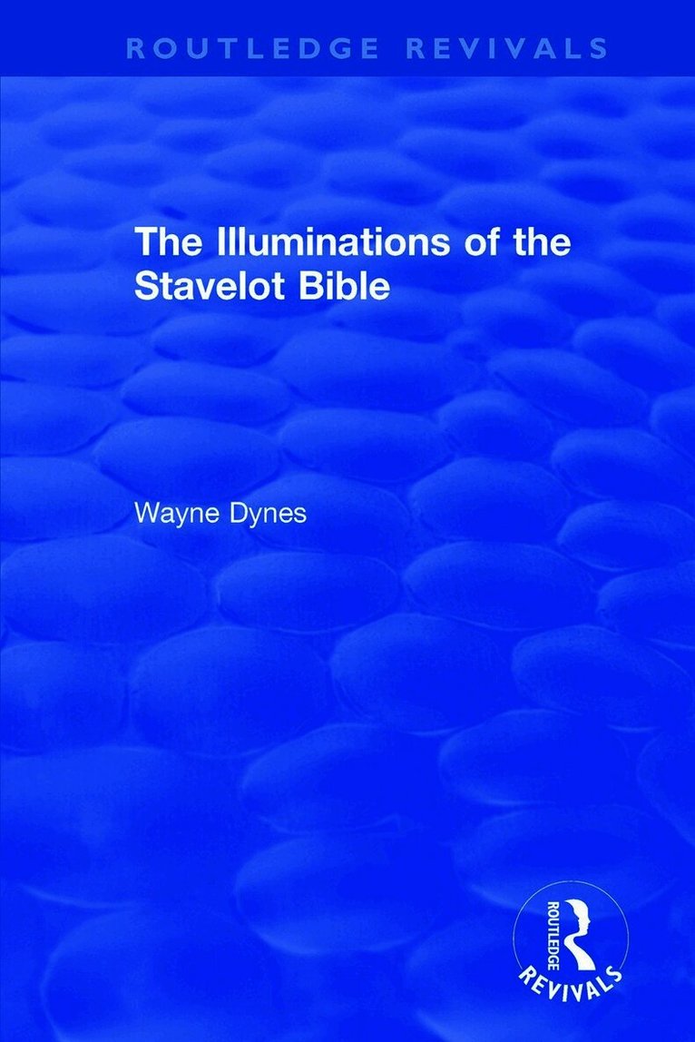 Routledge Revivals: The Illuminations of the Stavelot Bible (1978)