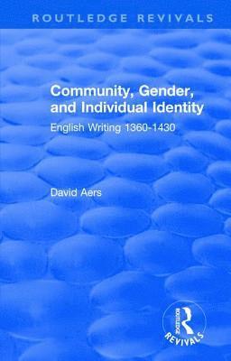 David Aers - Routledge Revivals: Community, Gender, and Individual Identity (1988), Inbunden