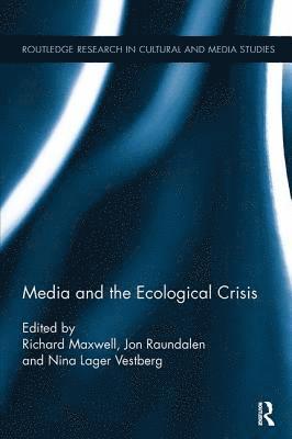 Media and the Ecological Crisis 1