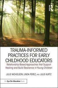 bokomslag Trauma-Informed Practices for Early Childhood Educators