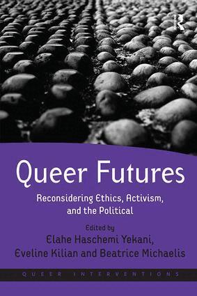 Elahe Haschemi Yekani, Eveline Kilian, Beatrice Michaelis - Queer Futures, Häftad